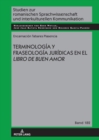 Image for TERMINOLOGÍA Y FRASEOLOGÍA JURÍDICAS EN EL LIBRO DE BUEN AMOR