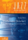 Image for Waffe oder Bruecke? : Willis Conover und der Jazz im Kalten Krieg