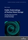 Image for Public Undertakings of Nuclear Waste Storage: The Role of the Government in the Dissemination of Public Knowledge
