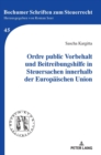 Image for Ordre public Vorbehalt und Beitreibungshilfe in Steuersachen innerhalb der Europaeischen Union