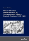 Image for Effects of German industrialization on Turkish-German military-strategic relations (1815-1929)