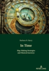 Image for In time  : map-making strategies and musical journeys