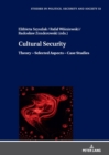 Image for Cultural security  : theory - selected aspects - case studies