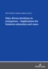 Image for Data Driven Decisions in Enterprises: Implications for Business Education and Cases