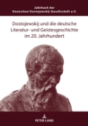 Image for Dostojewskij und die deutsche Literatur- und Geistesgeschichte im 20. Jahrhundert