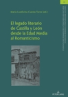 Image for El legado literario de Castilla y Leon desde la Edad Media al Romanticismo