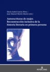 Image for Autoescrituras De Mujer. Reconstrucción Inclusiva De La Historia Literaria En Primera Persona