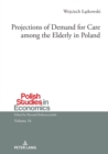 Image for Projections of Demand for Care among the Elderly in Poland