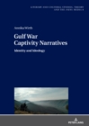 Image for Gulf War Captivity Narratives : Identity and Ideology