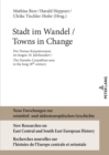 Image for Stadt im Wandel / Towns in Change: Der Donau-Karpatenraum im langen 18. Jahrhundert / The Danube-Carpathien area in the long 18th century