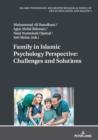 Image for Family in Islamic Psychology Perspective: Challenges and Solutions