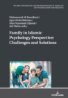 Image for Family in Islamic psychology perspective: challenges and solutions