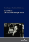 Image for Joan Didion: Life and/with/through Words