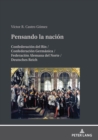 Image for Pensando La Nación. Confederación Del Rin / Confederación Germánica / Federación Alemana Del Norte / Deutsches Reich