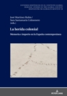 Image for La herida colonial; Memoria e imperio en la Espa?a contempor?nea