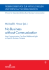 Image for No Business without Communication : How Communication Can Shed Additional Light on Specific Business Contexts