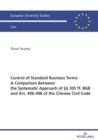 Image for Control of Standard Business Terms: A Comparison Between the Systematic Approach of §§ 305 Ff. BGB and Art. 496-498 of the Chinese Civil Code