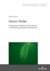 Image for Nature walks: peripatetic tradition in the non-fiction travel writing of Robert MacFarlane