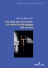 Image for Des Mots Pour Les Bulles: Le Cr?mant de Bourgogne MIS En Mots