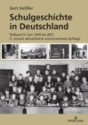 Image for Schulgeschichte in Deutschland : Teilband II: Von 1939 Bis 2021 3., Erneut Aktualisierte Und Erweiterte Auflage