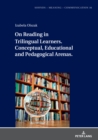 Image for On Reading in Trilingual Learners: Conceptual, Educational and Pedagogical Arenas
