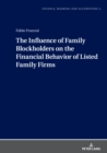 Image for The Influence of Family Blockholders on the Financial Behavior of Listed Family Firms