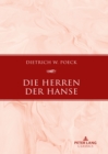 Image for Die Herren Der Hanse: Delegierte Und Netzwerke