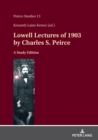 Image for Lowell Lectures of 1903 by Charles S. Peirce : A Study Edition