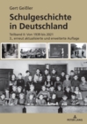 Image for Schulgeschichte in Deutschland: Teilband II: Von 1939 Bis 2021 3., Erneut Aktualisierte Und Erweiterte Auflage