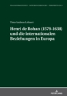 Image for Henri de Rohan (1579-1638) und die internationalen Beziehungen in Europa