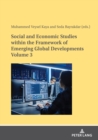 Image for Social and Economic Studies Within the Framework of Emerging Global Developments Volume 3 : Volume III