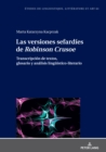 Image for Las Versiones Sefardíes De Robinson Crusoe: Transcripción De Textos, Glosario Y Análisis Lingueístico-Literario