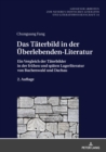 Image for Das Taeterbild in Der Ueberlebenden-Literatur: Ein Vergleich Der Taeterbilder in Der Fruehen Und Spaeten Lagerliteratur Von Buchenwald Und Dachau. 2. Auflage