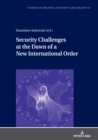 Image for Security Challenges at the Dawn of a New International Order : vol. 57