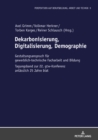 Image for Dekarbonisierung, Digitalisierung, Demographie : Gestaltungsanspruch Fuer Gewerblich-Technische Facharbeit Und Bildung