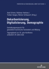 Image for Dekarbonisierung, Digitalisierung, Demographie: Gestaltungsanspruch fuer gewerblich-technische Facharbeit und Bildung