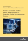 Image for Social &amp; economic studies within the framework of emerging global developmentsVolume 4