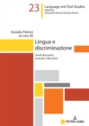 Image for Lingua e discriminazione : Studi diacronici, lessicali e discorsivi