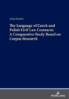 Image for The language of Czech and Polish civil law contracts: a comparative study based on corpus research