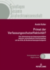 Image for Primat Der Verfassungsschutzeffektivitaet: Eine Untersuchung Zum Spannungsverhaeltnis Zwischen Rechtsstaatlicher Strafrechtspflege Und Den &amp;#xA7;&amp;#xA7; 9A, 9B Bundesverfassungsschutzgesetz