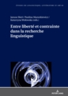 Image for Entre Liberté Et Contrainte Dans La Recherche Linguistique