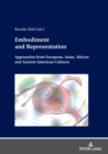 Image for Embodiment and Representation: Approaches from European, Asian, African and Ancient American Cultures