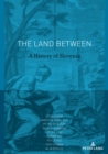 Image for The Land Between : A History of Slovenia
