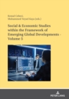 Image for Social &amp; Economic Studies within the Framework of Emerging Global Developments - Volume 5