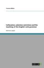 Image for Collocation, Selection Restriction and the Teaching of the English Verb Grammar
