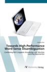 Image for Towards High-Performance Word Sense Disambiguation