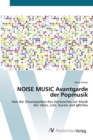 Image for NOISE MUSIC Avantgarde der Popmusik