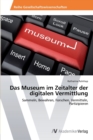 Image for Das Museum im Zeitalter der digitalen Vermittlung