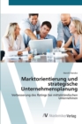 Image for Marktorientierung und strategische Unternehmensplanung