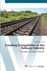 Image for Creating Competition in the Railway Industry